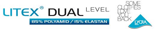 LITEX DUAL LEVEL 85% Polyamid + 15% Elastan 