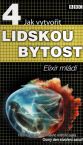 Jak vytvoit LIDSKOU BYTOST dvd 4